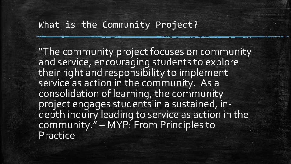 What is the Community Project? “The community project focuses on community and service, encouraging What is the Community Project? “The community project focuses on community and service, encouraging