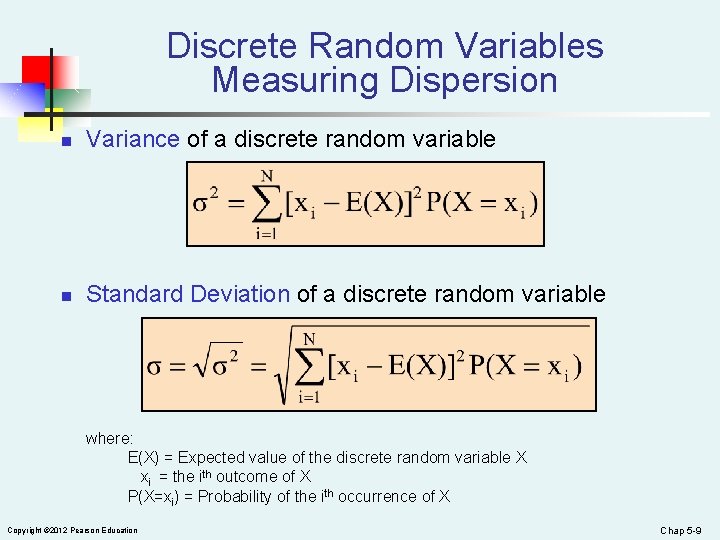 Discrete Random Variables Measuring Dispersion n Variance of a discrete random variable n Standard