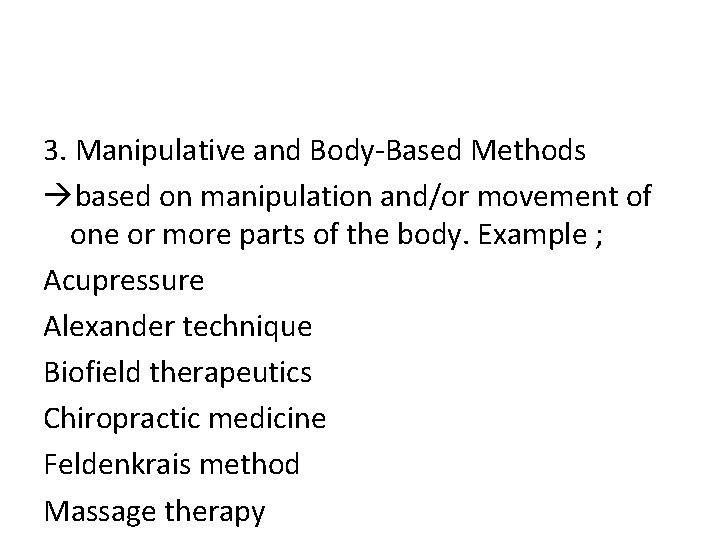 3. Manipulative and Body-Based Methods based on manipulation and/or movement of one or more