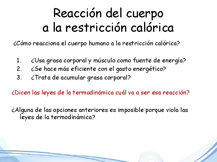 Reacción del cuerpo a la restricción calórica ¿Cómo reacciona el cuerpo humano a la