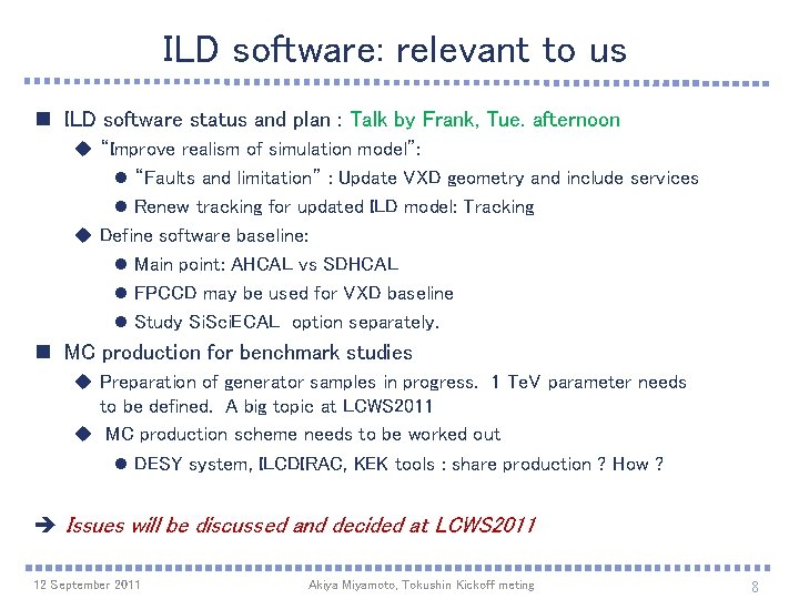 ILD software: relevant to us n ILD software status and plan : Talk by