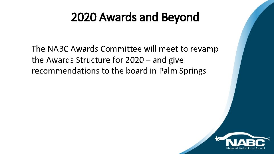 2020 Awards and Beyond The NABC Awards Committee will meet to revamp the Awards