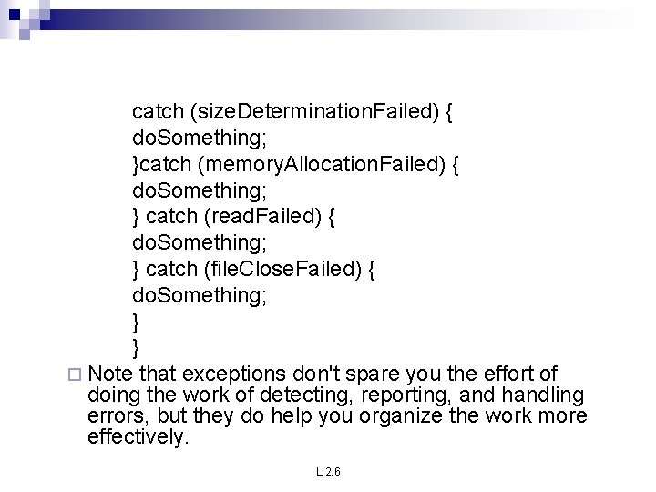 catch (size. Determination. Failed) { do. Something; }catch (memory. Allocation. Failed) { do. Something; catch (size. Determination. Failed) { do. Something; }catch (memory. Allocation. Failed) { do. Something;
