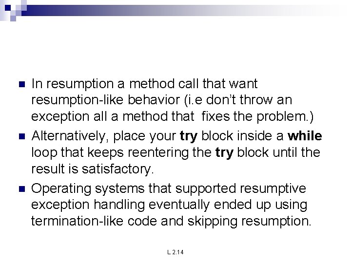 n n n In resumption a method call that want resumption-like behavior (i. e n n n In resumption a method call that want resumption-like behavior (i. e