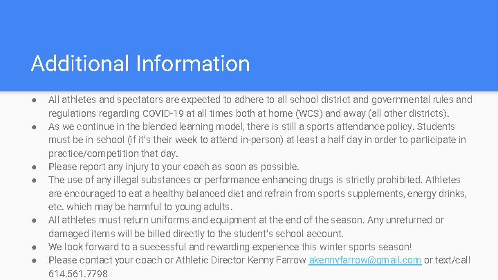 Additional Information ● ● ● ● All athletes and spectators are expected to adhere