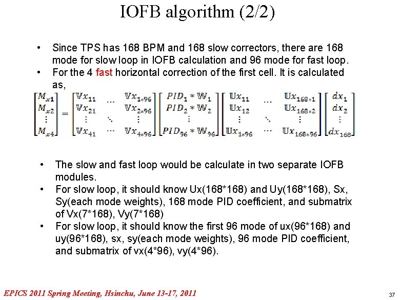 IOFB algorithm (2/2) • • • Since TPS has 168 BPM and 168 slow