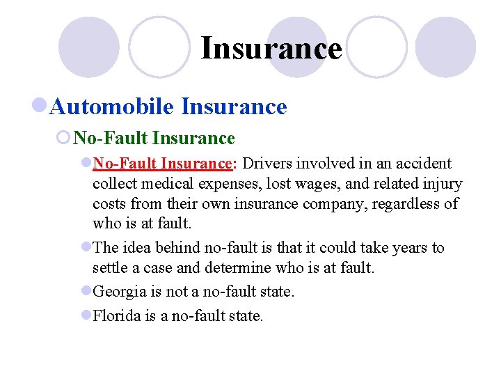Insurance l. Automobile Insurance ¡No-Fault Insurance l. No-Fault Insurance: Drivers involved in an accident