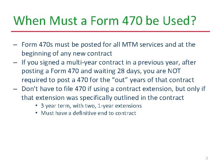 When Must a Form 470 be Used? – Form 470 s must be posted