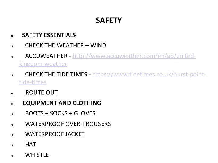 SAFETY SAFETY ESSENTIALS CHECK THE WEATHER – WIND ACCUWEATHER - http: //www. accuweather. com/en/gb/unitedkingdom-weather