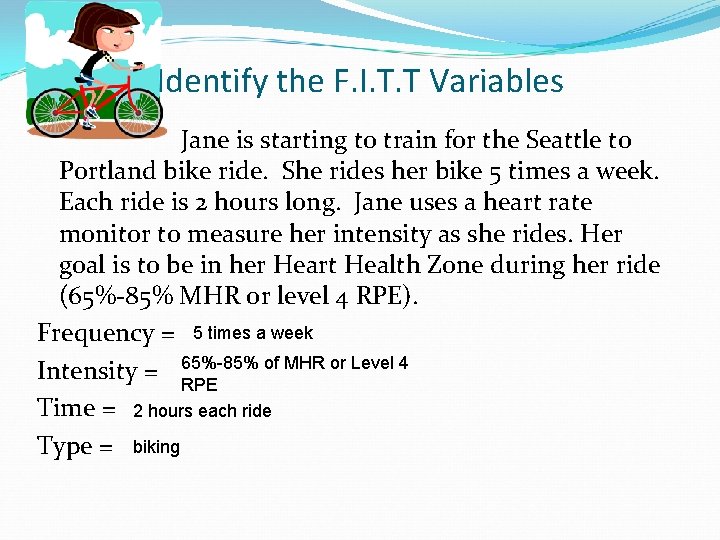Identify the F. I. T. T Variables Jane is starting to train for the