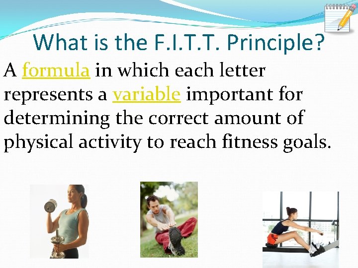 What is the F. I. T. T. Principle? A formula in which each letter