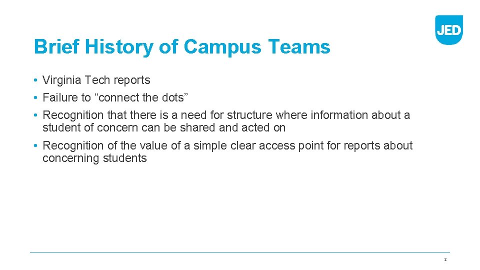 Brief History of Campus Teams • Virginia Tech reports • Failure to “connect the