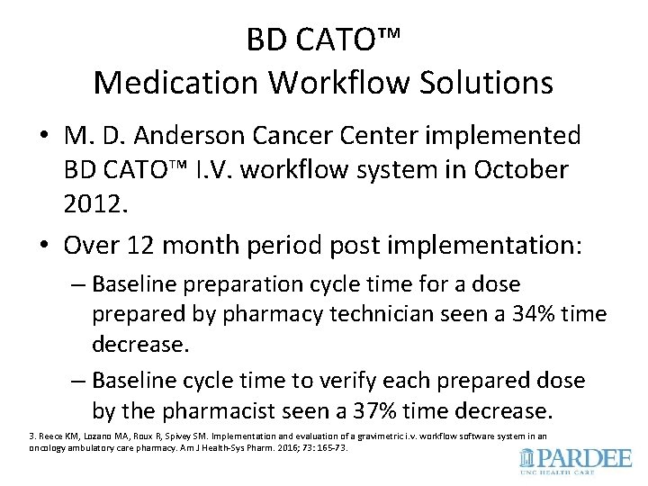 BD CATO™ Medication Workflow Solutions • M. D. Anderson Cancer Center implemented BD CATO™