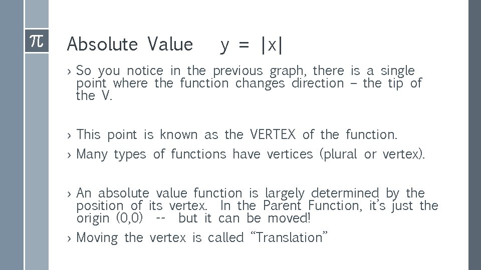 Absolute Value y = |x| › So you notice in the previous graph, there