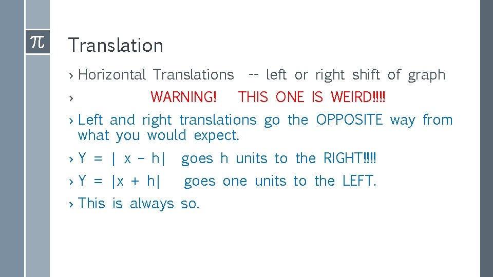 Translation › Horizontal Translations -- left or right shift of graph › WARNING! THIS