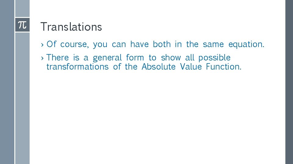 Translations › Of course, you can have both in the same equation. › There