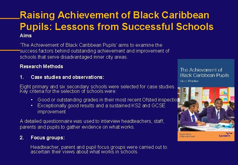 Raising Achievement of Black Caribbean Pupils: Lessons from Successful Schools Aims ‘The Achievement of