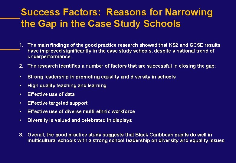 Success Factors: Reasons for Narrowing the Gap in the Case Study Schools 1. The
