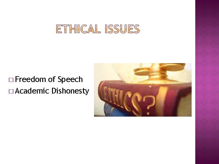 � Freedom of Speech � Academic Dishonesty 