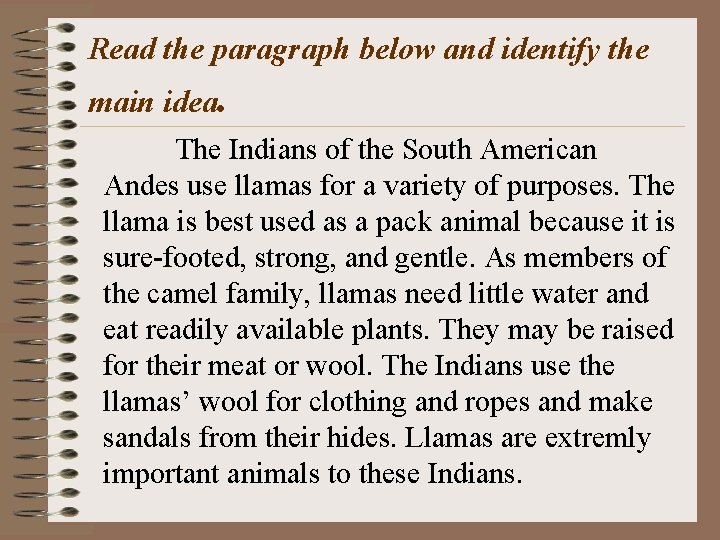 Read the paragraph below and identify the main idea. The Indians of the South
