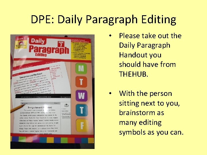 DPE: Daily Paragraph Editing • Please take out the Daily Paragraph Handout you should