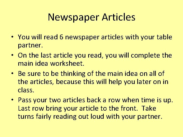 Newspaper Articles • You will read 6 newspaper articles with your table partner. •