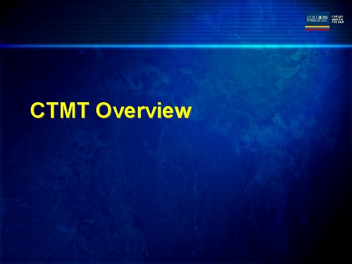 TURLEY MARTIN TUCKER CTMT Overview 