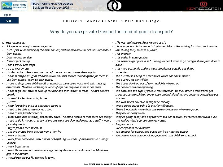 BAY OF PLENTY REGIONAL COUNCIL Bus Non-User Survey 2014 Page 9 Q 15 Barriers