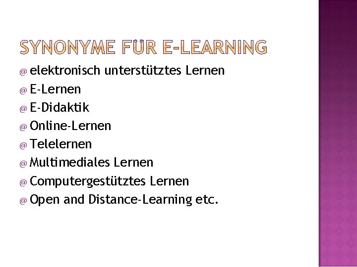 @ elektronisch unterstütztes Lernen @ E-Didaktik @ Online-Lernen @ Telelernen @ Multimediales Lernen @