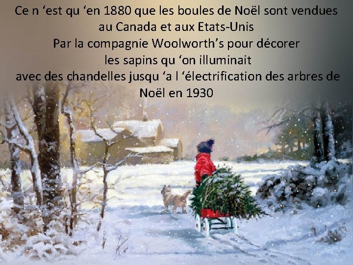 Ce n ‘est qu ‘en 1880 que les boules de Noël sont vendues au