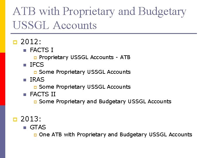 ATB with Proprietary and Budgetary USSGL Accounts p 2012: n FACTS I p n