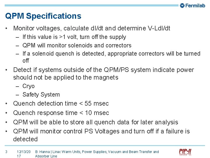 QPM Specifications • Monitor voltages, calculate d. I/dt and determine V-Ld. I/dt – If