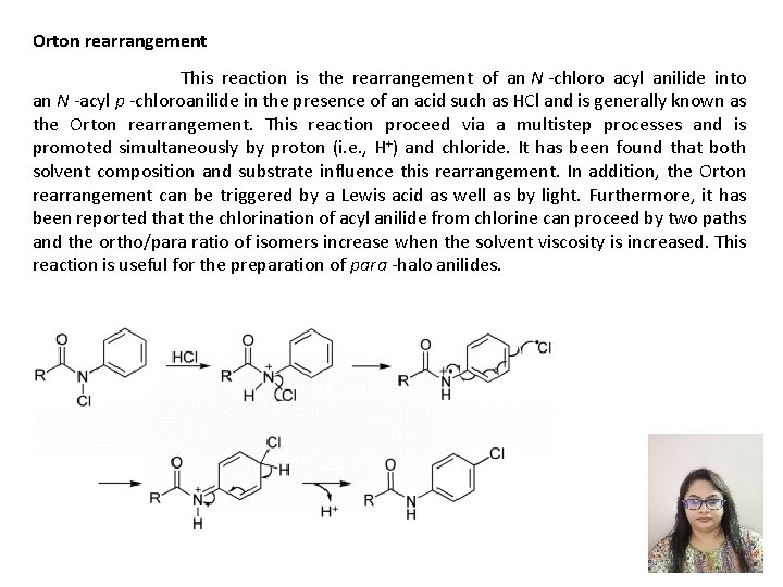 Orton rearrangement This reaction is the rearrangement of an N ‐chloro acyl anilide into