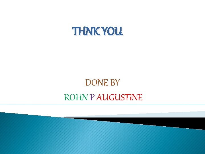 THNK YOU DONE BY ROHN P AUGUSTINE 