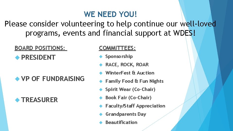 WE NEED YOU! Please consider volunteering to help continue our well-loved programs, events and