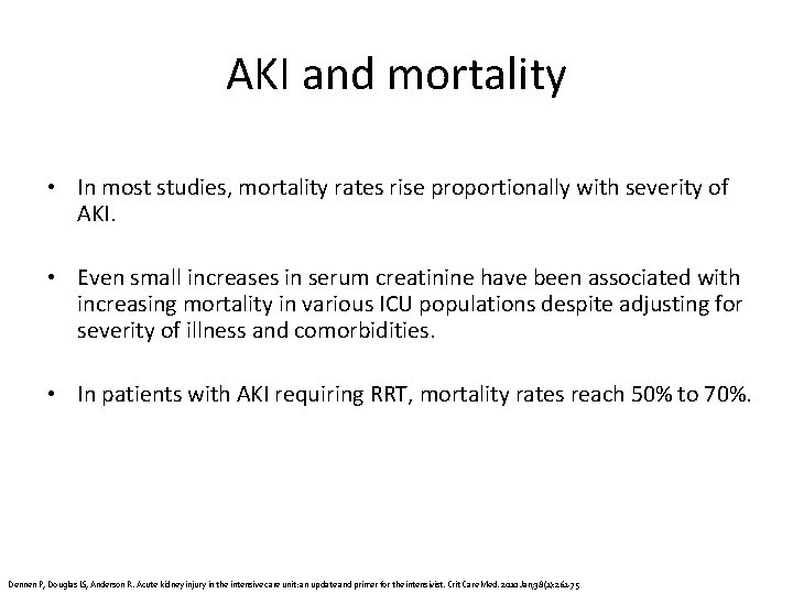 AKI and mortality • In most studies, mortality rates rise proportionally with severity of