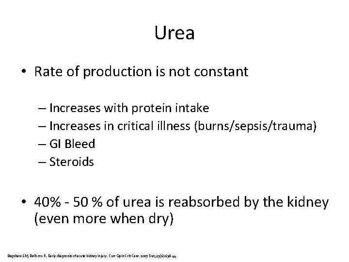 Urea • Rate of production is not constant – Increases with protein intake –