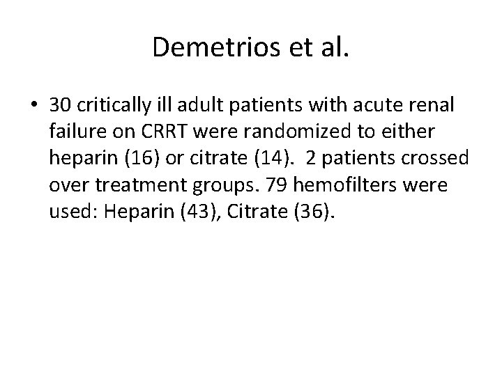 Demetrios et al. • 30 critically ill adult patients with acute renal failure on