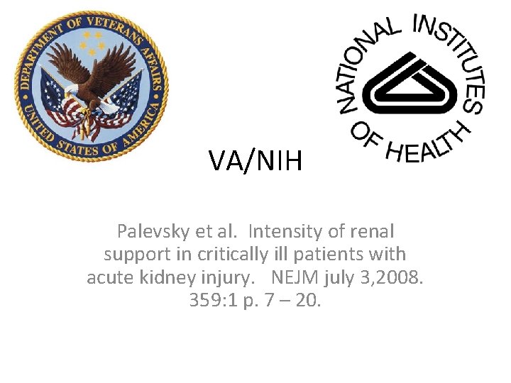 VA/NIH Palevsky et al. Intensity of renal support in critically ill patients with acute