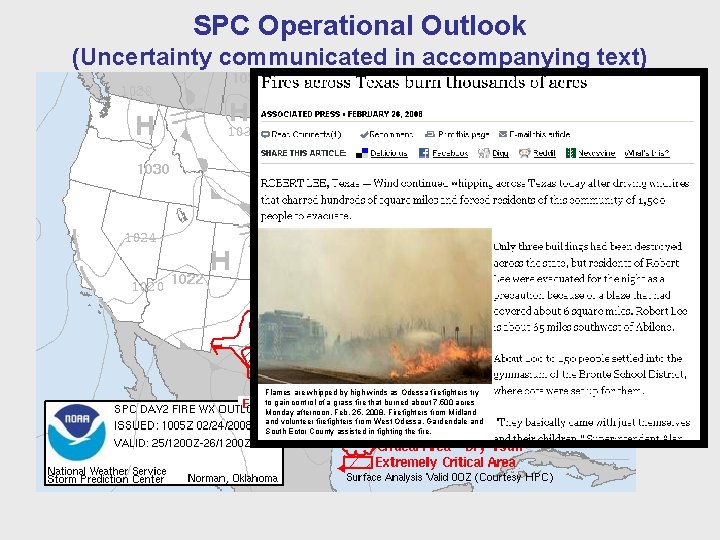 SPC Operational Outlook (Uncertainty communicated in accompanying text) Flames are whipped by high winds