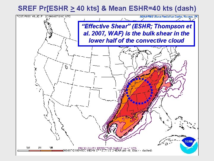 SREF Pr[ESHR > 40 kts] & Mean ESHR=40 kts (dash) “Effective Shear” (ESHR; Thompson