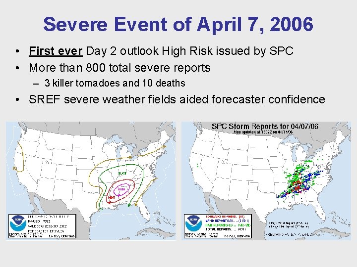 Severe Event of April 7, 2006 • First ever Day 2 outlook High Risk