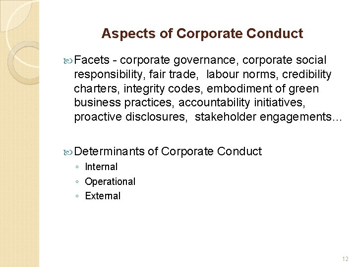 Aspects of Corporate Conduct Facets - corporate governance, corporate social responsibility, fair trade, labour