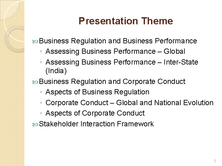 Presentation Theme Business Regulation and Business Performance ◦ Assessing Business Performance – Global ◦