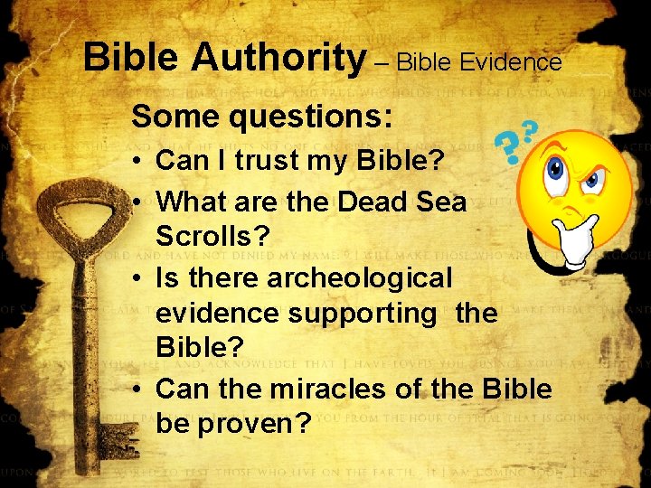 Bible Authority – Bible Evidence Some questions: • Can I trust my Bible? •