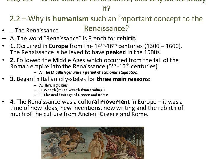E. Q. 2. 1 – What was the Renaissance, and why do we study