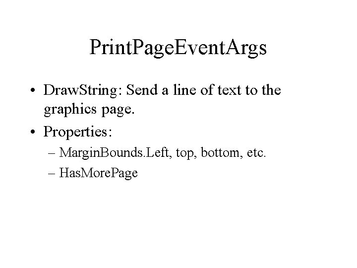 Print. Page. Event. Args • Draw. String: Send a line of text to the