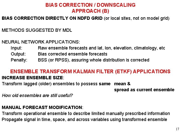 BIAS CORRECTION / DOWNSCALING APPROACH (B) BIAS CORRECTION DIRECTLY ON NDFD GRID (or local