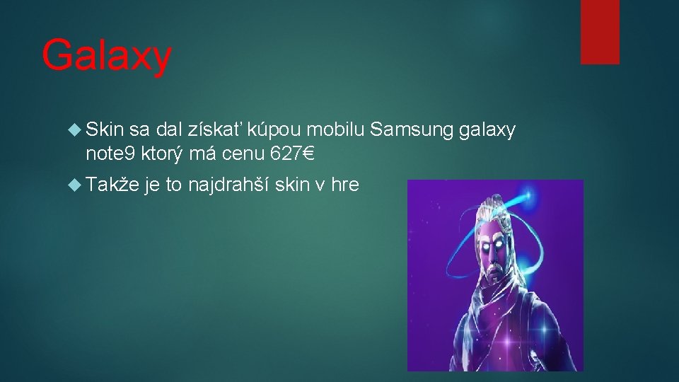 Galaxy Skin sa dal získať kúpou mobilu Samsung galaxy note 9 ktorý má cenu