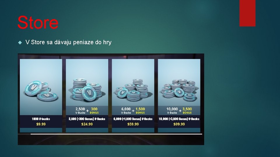 Store V Store sa dávaju peniaze do hry 